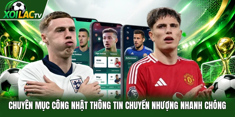 Chuyên mục công nhật thông tin chuyển nhượng nhanh chóng