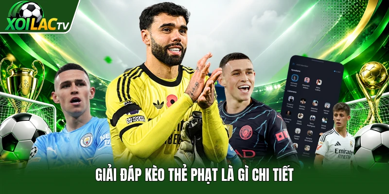 Giải đáp kèo thẻ phạt là gì chi tiết