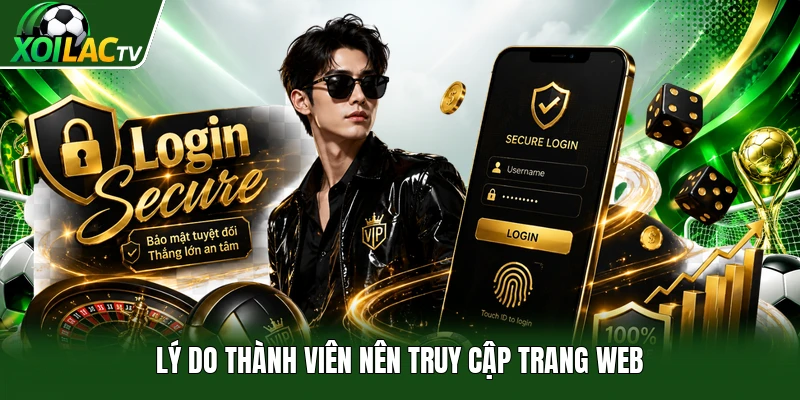Lý do thành viên nên truy cập trang web