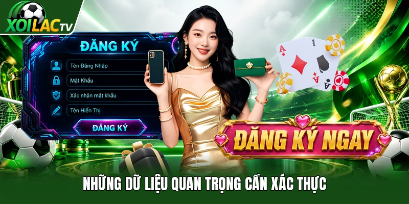 Những dữ liệu quan trọng cần xác thực