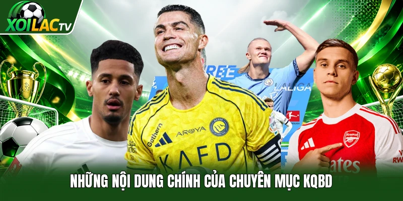 Những nội dung chính của chuyên mục KQBD