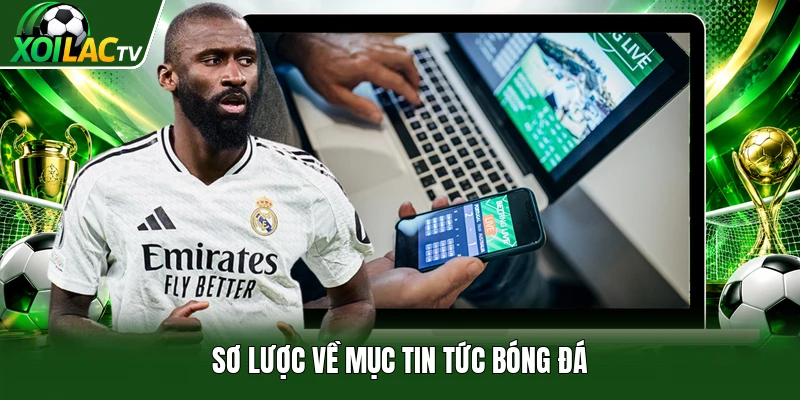 Sơ lược về mục tin tức bóng đá